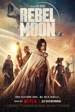 Rebel Moon - Parte 1: figlia del fuoco